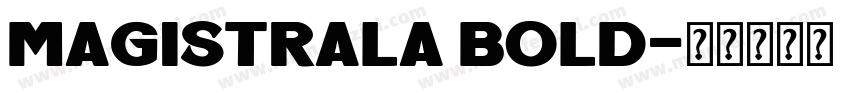 MagistralA Bold字体转换